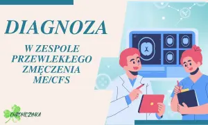 Diagnoza CFS: Przewodnik po ścieżce do specjalistów i leczenia