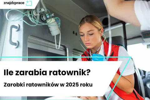 Zarobki ratownika medycznego 2026: Ile realnie zarobisz?