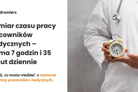 Rejestratorka medyczna: Skrócony czas pracy? Poznaj swoje prawa