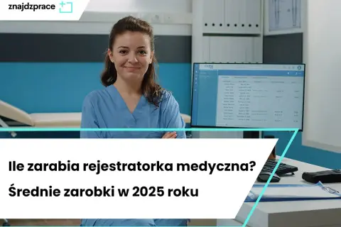 Zarobki rejestratorki medycznej: Ile naprawdę możesz zarobić?