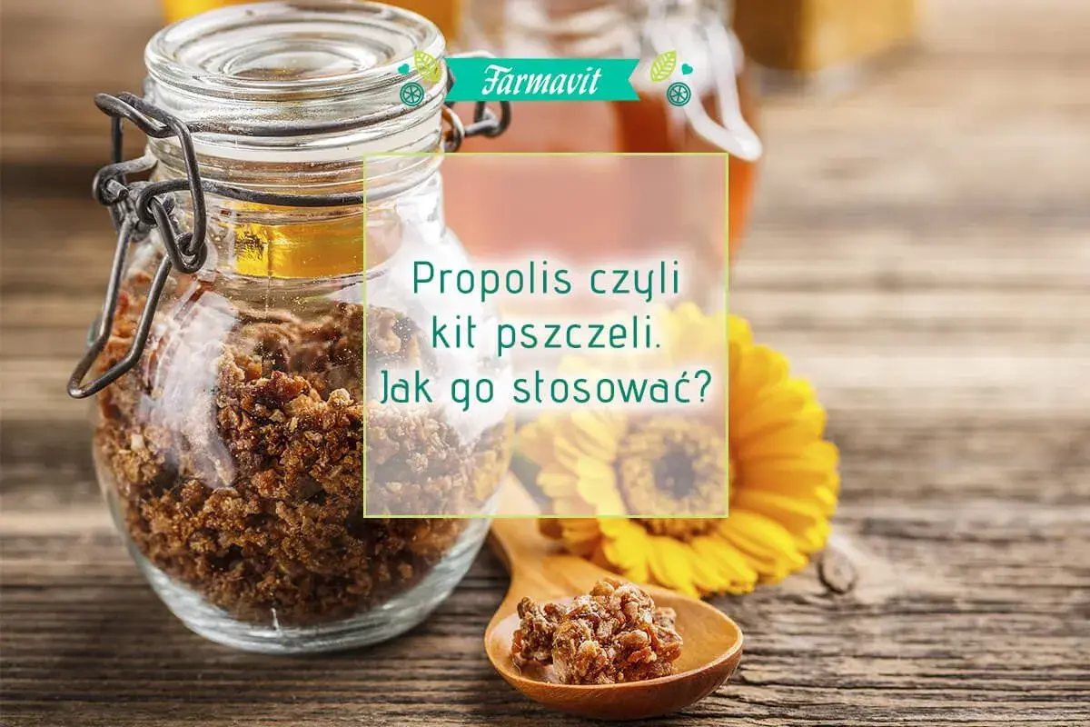 Jak zażywać propolis? Kompletny poradnik: dawkowanie i formy