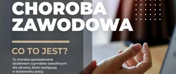 Choroba zawodowa to schorzenie spowodowane czynnikami szkodliwymi w miejscu pracy. Dowiedz się, co to jest.